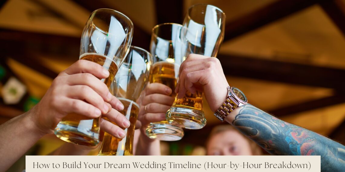 How to Build Your Dream Wedding Timeline (Hour-by-Hour Breakdown) 
