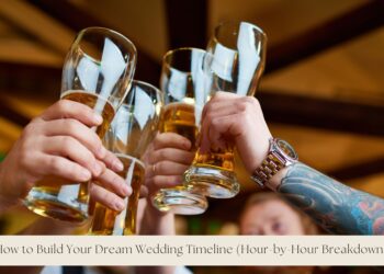 How to Build Your Dream Wedding Timeline (Hour-by-Hour Breakdown) 