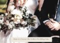 How to Choose the Perfect Wedding Date