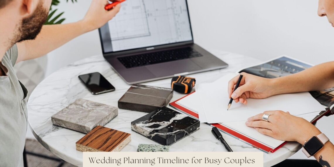 Wedding Planning Timeline for Busy Couples 