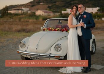 Rustic Wedding Ideas That Feel Warm and Charming
